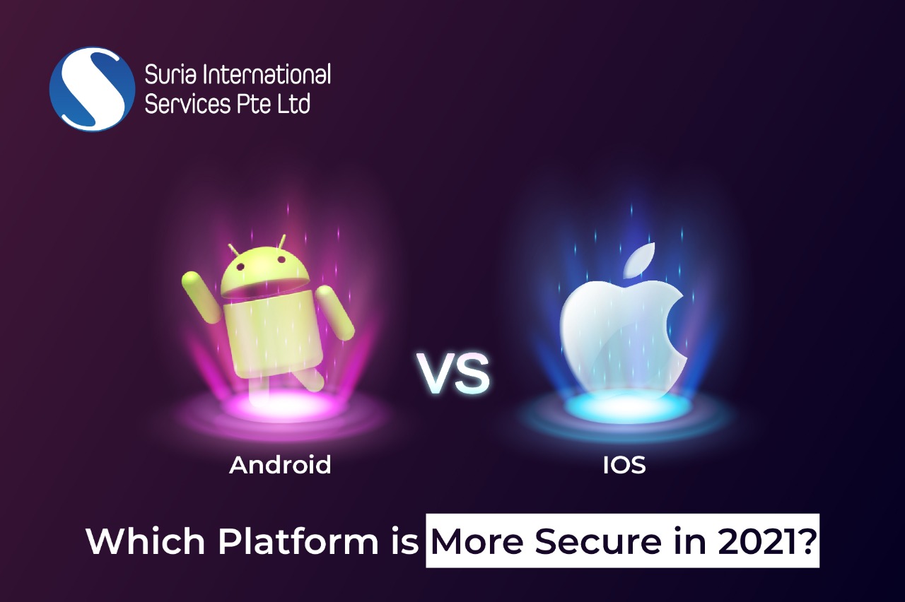 Which OS is More Secure- Android or iOS in 2021?